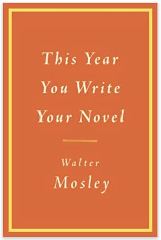 Revision in Walter Mosely’s This Year You Write Your Novel